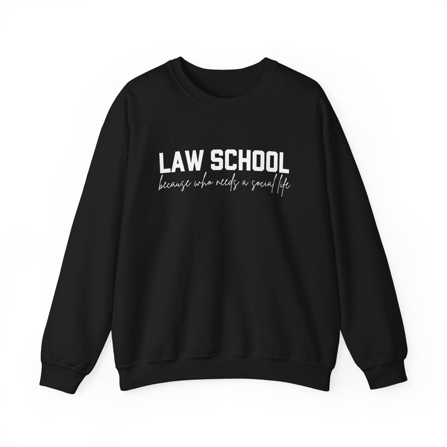 Law School Because Who Needs A Social Life