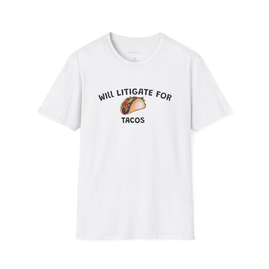 Will Litigate For Tacos